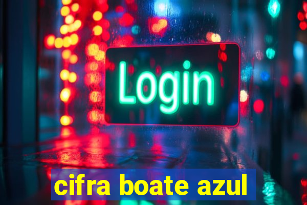 cifra boate azul